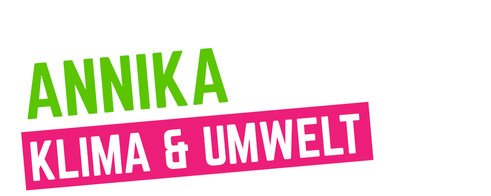 TEXTBLOCK IN MAGENTA UND GRÜN Annika, Klima und Umwelt